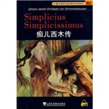 外教社德語分級注釋有聲係列讀物：癡兒西木傳 [Simplicius Simplicissimus] pdf epub mobi 下载