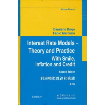 利率模型理論和實踐（第2版） [Interest Rate Models - Theory and Practice:With Smile， Inflation and Credit] pdf epub mobi 下载