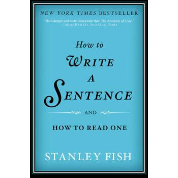 How to Write a Sentence: And How to Read One