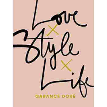 【中商原版】爱，风格，生活 英文原版 Love Style Life GARANCE DORE pdf epub mobi 下载