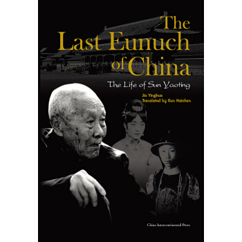 The Last Eunuch of China [The Last Eunuch Of China] pdf epub mobi 电子书 下载
