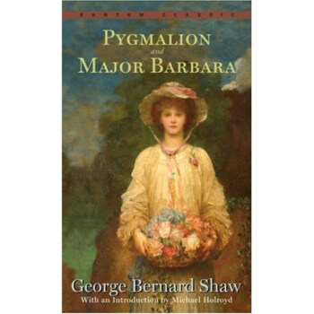 Pygmalion and Major Barbara芭芭拉少校 ISBN:9780553214086