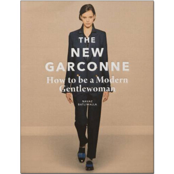 The New Garconne新女公子：如何做一個現代女紳士英文服裝時裝設計 pdf epub mobi 下载