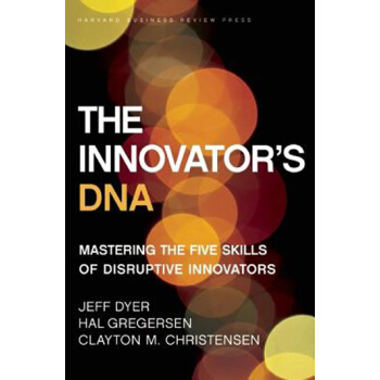 The Innovator's DNA: Mastering the Five Sk...