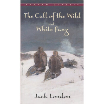 野性的呼唤 The Call of The Wild and White Fang