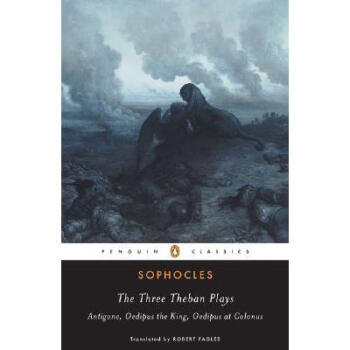 The Three Theban Plays: Antigone; Oedipus ...