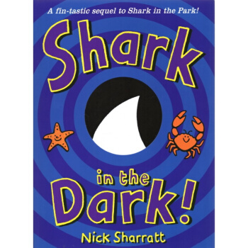 Shark in the Dark 人气作家Nick Sharratt 英文原版绘本 黑暗中的鲨鱼 pdf epub mobi 下载