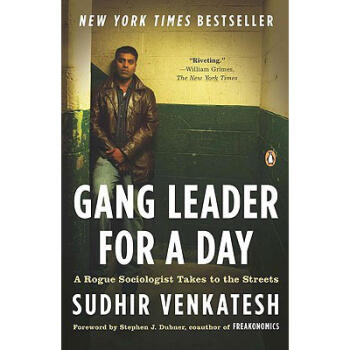 Gang Leader for a Day: A Rogue Sociologist...