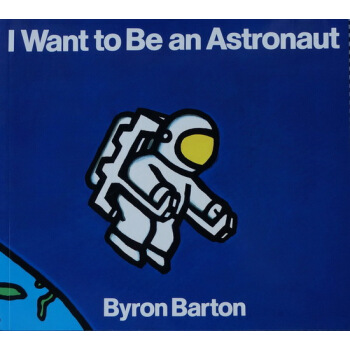 I Want to Be an Astronaut 廖彩杏拓展书单Byron Barton pdf epub mobi 下载
