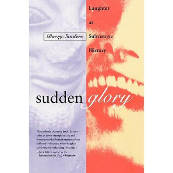 Sudden Glory: Laughter as Subversive History