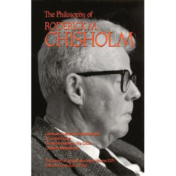 The Philosophy of Roderick Chisholm, Volum...