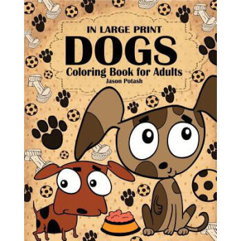 Dogs Coloring Book for Adults ( in Large P... pdf epub mobi 电子书 下载