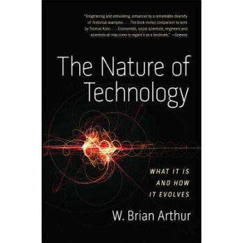 The Nature of Technology: What It Is and H... pdf epub mobi 下载