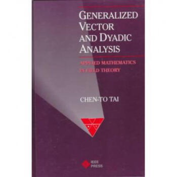 Generalized Vector and Dyadic Analysis: Ap... pdf epub mobi 下载