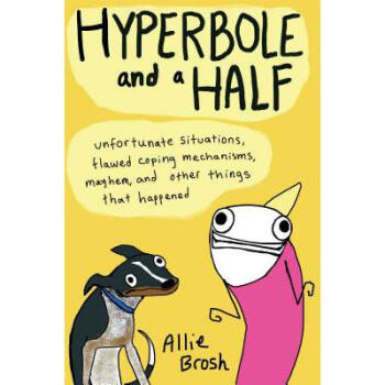 Hyperbole and a Half: Unfortunate Situatio... pdf epub mobi 下载