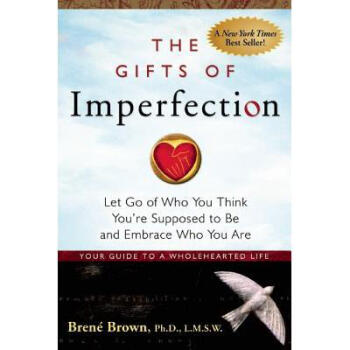 The Gifts of Imperfection: Let Go of Who Y...