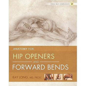 Anatomy for Hip Openers and Forward Bends