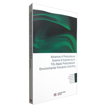 TiO2基光催化在環境汙染治理領域的研究進展（英文版） [Advances of Photocatalysis Science & Engineering for TiO2-Based Photocatalysts:Environmental Pollutants Controlling] pdf epub mobi 下载