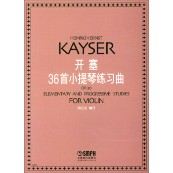 開塞36首小提琴練習麯 [Keinrich Ernst KAYSER:Elementary and Progressive Studies for Violin] pdf epub mobi 下载