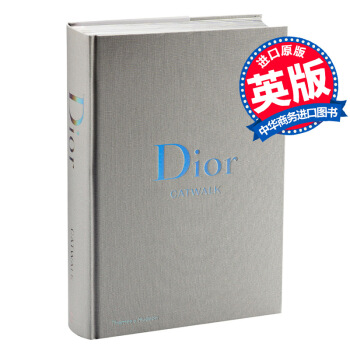 迪奧:走秀 英文原版 服裝設計與剪裁Dior Catwalk Alexander Fury