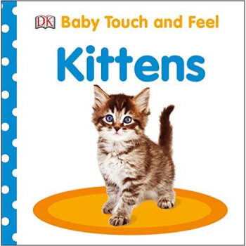 Baby Touch and Feel: Kittens [1-3岁] pdf epub mobi 下载
