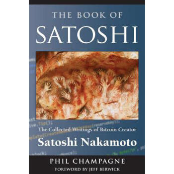 薛蛮子推荐 中本聪比特币 The Book of Satoshi: The Coll... pdf epub mobi 下载