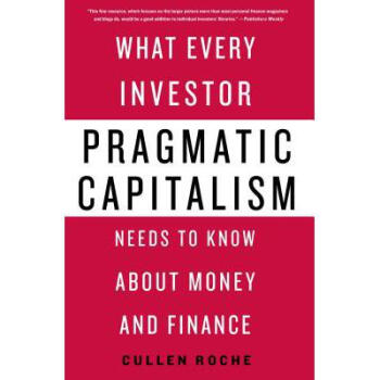 Pragmatic Capitalism: What Every Investor ... pdf epub mobi 下载