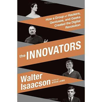 The Innovators: How a Group of Inventors, Ha