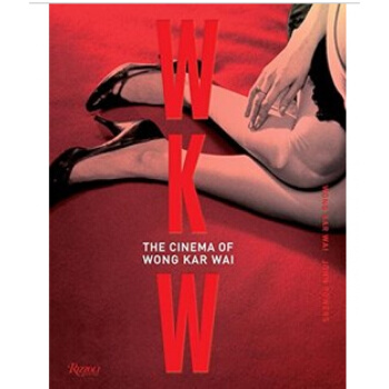 WKW: The Cinema of Wong Kar Wai王家卫的电影艺术画册 正版现