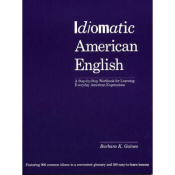 Idiomatic American English: A Step-By-Step... pdf epub mobi 下载