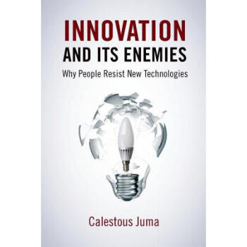 Innovation and Its Enemies: Why People Res...