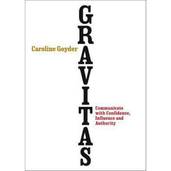 Gravitas: Communicate with Confidence, Inf...