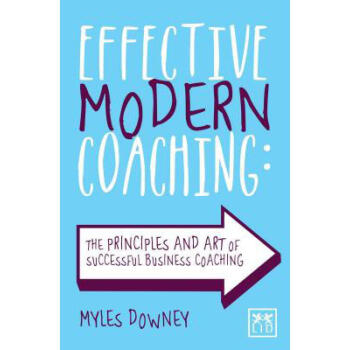 Effective Modern Coaching: The Principles ...