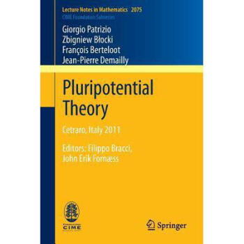 Pluripotential Theory: Cetraro, Italy 2011...