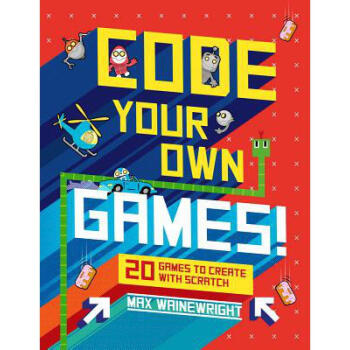 Code Your Own Games!: 20 Games to Create w... pdf epub mobi 电子书 下载
