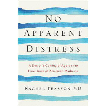 No Apparent Distress: A Doctor's Coming-Of...