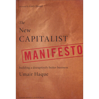 The New Capitalist Manifesto: Building a Disruptively Better Business 新資本論 [平裝] pdf epub mobi 電子書 下載