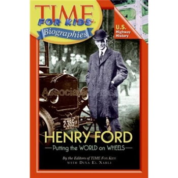 Time For Kids: Henry Ford[《时代》杂志儿童读物：亨利·福特] [平装] [6岁及以上] pdf epub mobi 下载