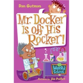My Weird School #10: Mr. Docker Is Off His Rocker!瘋狂學校#10：多剋爾先生神經錯亂瞭！ [平裝] [6-10歲] pdf epub mobi 電子書 下載