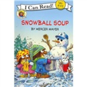 Little Critter: Snowball Soup (My First I Can Read)小怪物：雪球湯 [平裝] [4-8歲] pdf epub mobi 電子書 下載