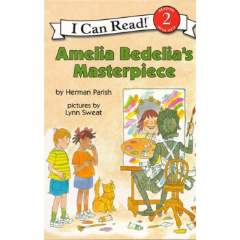 Amelia Bedelia's Masterpiece (I Can Read, Level 2)阿米莉亚·贝迪莉亚的杰作 [平装] [4-8岁] pdf epub mobi 下载