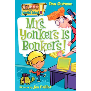 My Weird School #18: Mrs. Yonkers Is Bonkers! 疯狂学校#18：扬克斯太太疯了！ [平装] [6-10岁]