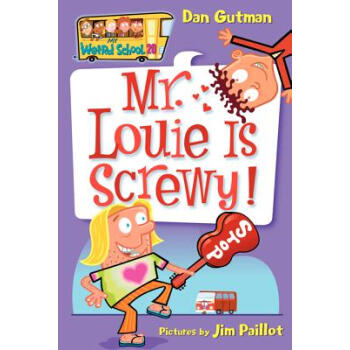My Weird School #20: Mr. Louie Is Screwy![疯狂学校#20：路易先生神经兮兮的的！] [平装] [6岁及以上] pdf epub mobi 下载
