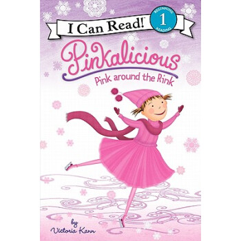 Pinkalicious: Pink around the Rink (I Can Read, Level 1) 粉红情缘：小粉在溜冰场 [平装] [4-8岁] pdf epub mobi 下载