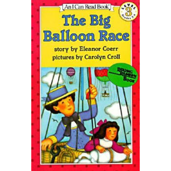 The Big Balloon Race (I Can Read, Level 3)热气球大赛 英文原版 [平装] [4-8岁] pdf epub mobi 下载