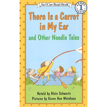 There Is a Carrot in My Ear and Other Noodle Tales (I Can Read, Level 1) 胡萝卜在我的耳朵里 英文原版 [平装] [5-8岁] pdf epub mobi 下载