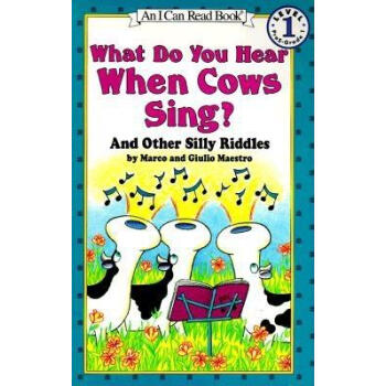 What Do You Hear When Cows Sing? (I Can Read, Level 1)奶牛唱歌时你听见了什么？ [平装] [4-8岁] pdf epub mobi 电子书 下载