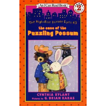 The High-Rise Private Eyes #3: The Case of the Puzzling Possum[高樓中的私傢偵探#3奇怪的負鼠事件] [平裝] [5-9歲] pdf epub mobi 下载
