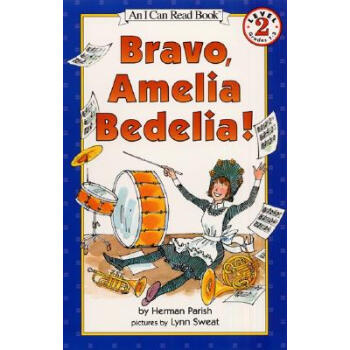 Bravo, Amelia Bedelia! (I Can Read, Level 2)[乾得漂亮，阿米莉亞·貝迪利亞！] [平裝] [4-8歲] pdf epub mobi 下载