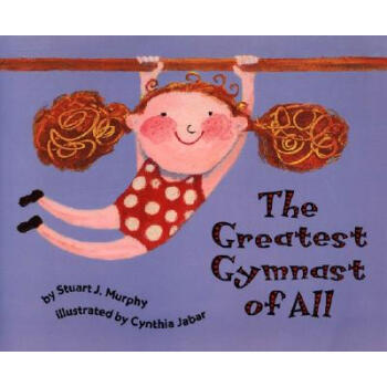 The Greatest Gymnast of All[最偉大的體操運動員] [平裝] [4歲及以上] pdf epub mobi 下载